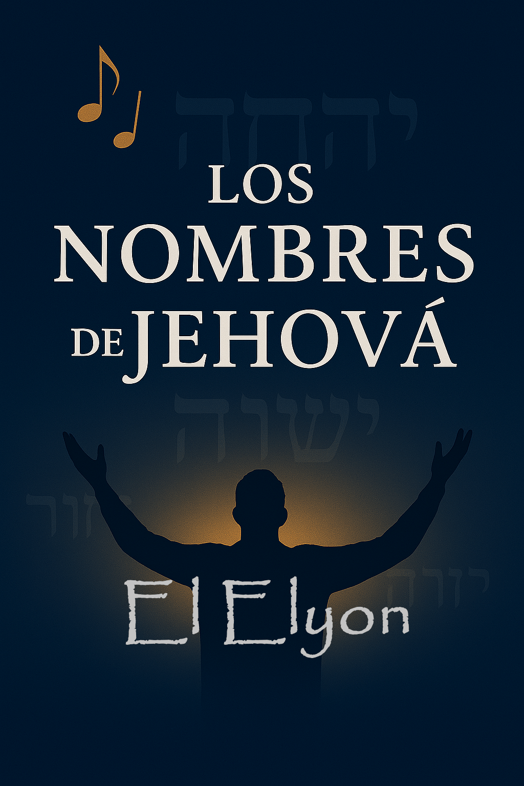EL ELYON – Dios&nbsp;Altísimo