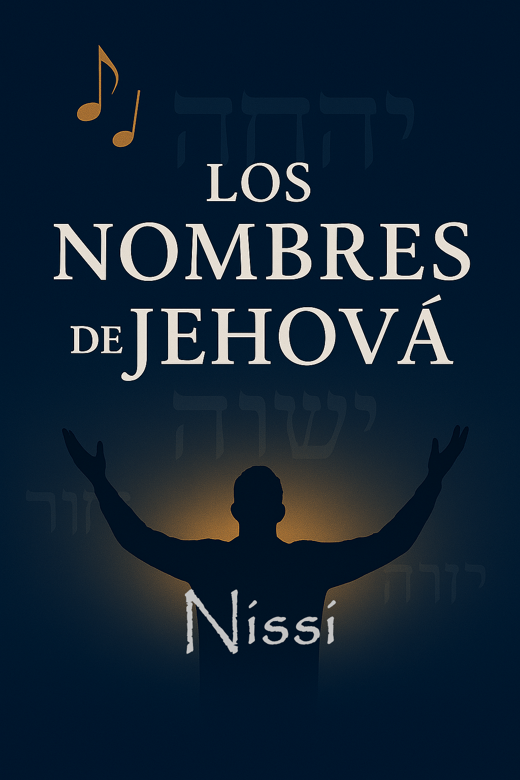 JEHOVÁ NISSI – El Señor es mi&nbsp;Estandarte